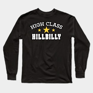 High Class Hillbilly Long Sleeve T-Shirt